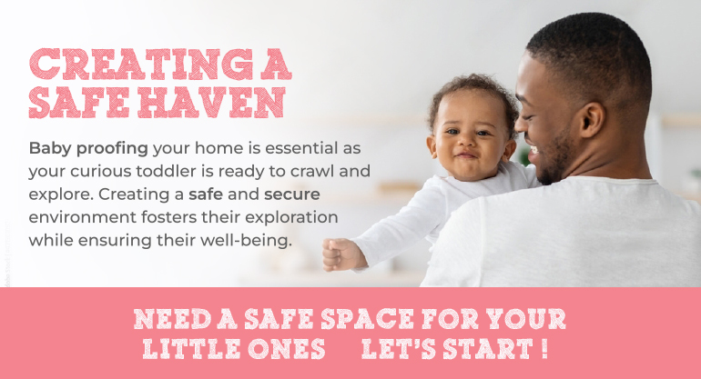 Baby proofing your home is essential as your curious toddler is ready to crawl and explore. Creating a safe and secure environment fosters their exploration while ensuring their well-being.