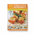400 Three & Four Recipes Ingredients